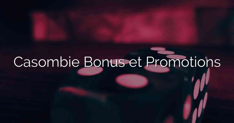 En savoir plus sur casombie app